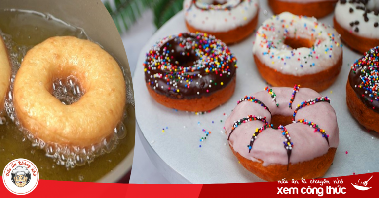 Cách làm bánh Donut siêu ngon, dễ thực hiện thành công tại nhà