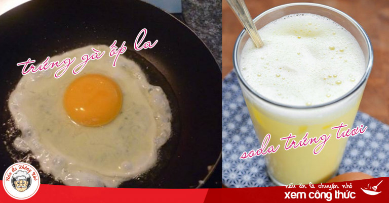 1 quả trứng gà – 3 cách giúp thánh gầy cũng phải tăng 7kg trong 7 ngày, da lại trắng hồng